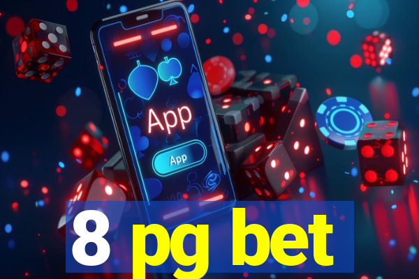 8 pg bet